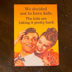 Ephemera, Inc. - Funny Refrigerator Magnet - “We Decided Not to Have Kids”